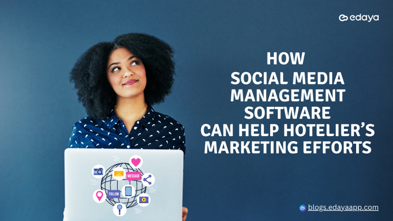 How social media management software can help hoteliers marketing efforts